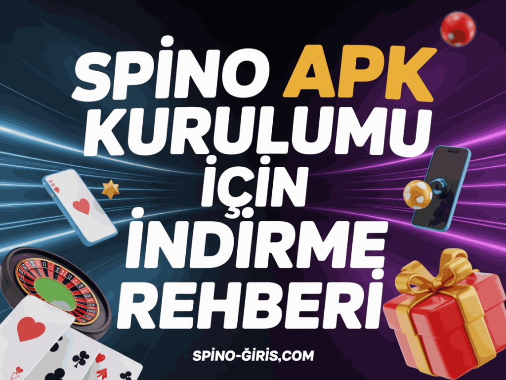 spino apk kurulumu icin indirme rehberi