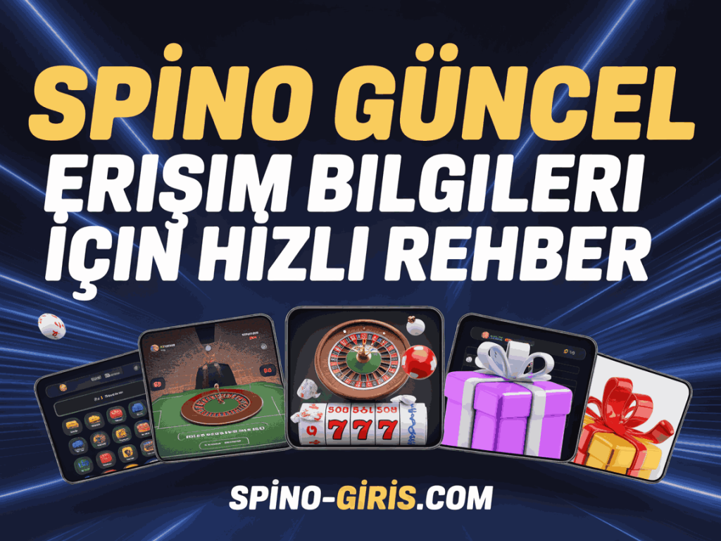 spino guncel erisim bilgileri icin hizli rehber