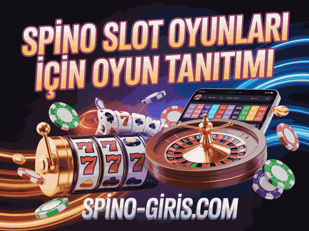 spino slot oyunlari icin oyun tanitimi