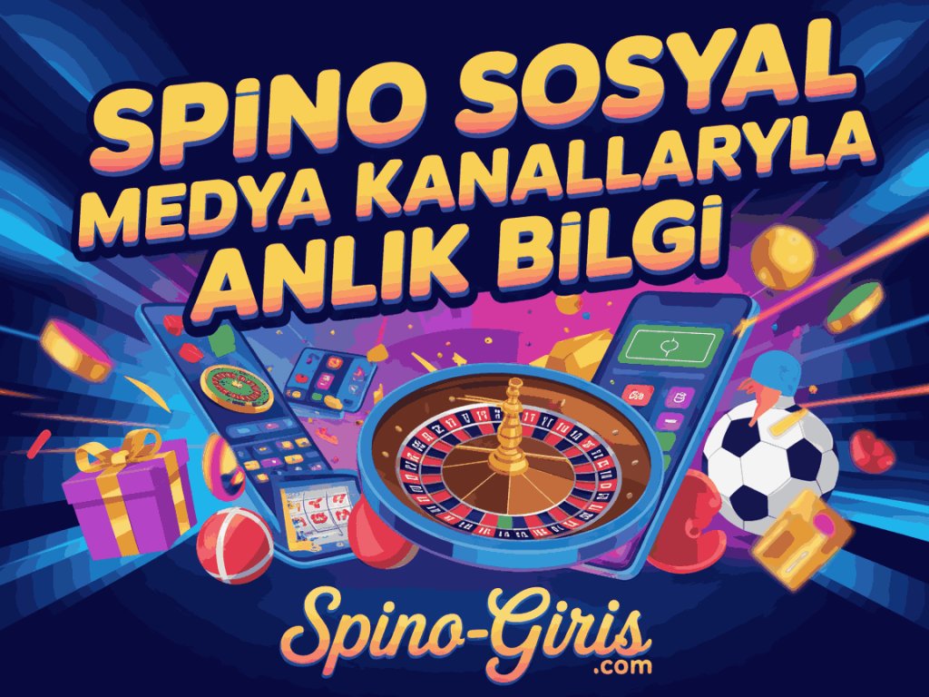 spino sosyal medya kanallariyla anlik bilgi