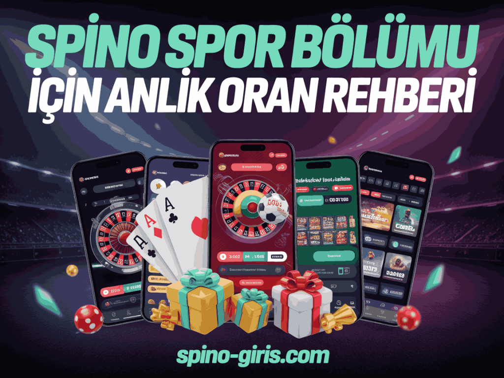 spino spor bolumu icin anlik oran rehberi