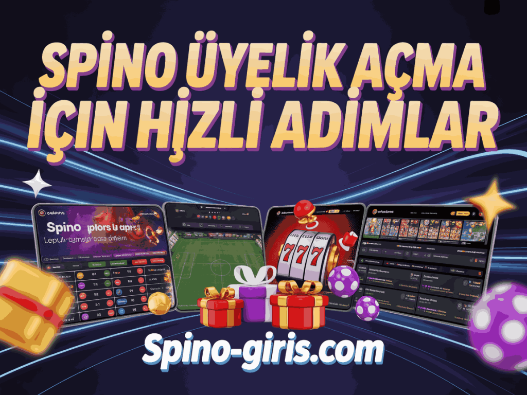 spino uyelik acma icin hizli adimlar