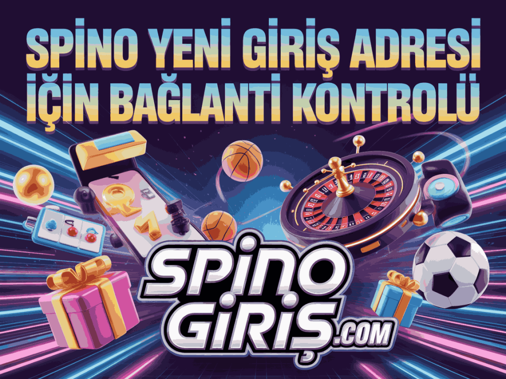 spino yeni giris adresi icin baglanti kontrolu